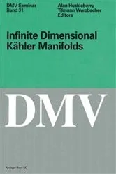 Book cover of Infinite Dimensional Kähler Manifolds by Alan Huckleberry