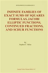 Book cover of Infinite Families of Exact Sums of Squares Formulas, Jacobi Elliptic Functions, Continued Fractions, and Schur Functions by Unknown