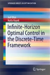 Book cover of Infinite-Horizon Optimal Control in the Discrete-Time Framework by Joël Blot