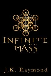 Book cover of Infinite Mass by J.K. Raymond
