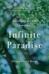 Book cover of Infinite Paradise by Dianne Ebertt Beeaff