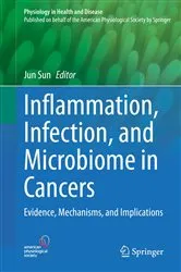 Book cover of Inflammation, Infection, and Microbiome in Cancers by Jun Sun