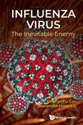 Book cover of Influenza Virus: The Inevitable Enemy by Fu Gao