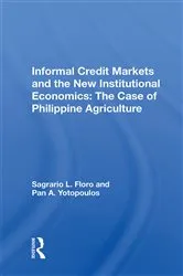 Book cover of Informal Credit Markets And The New Institutional Economics by Sagrario L Floro