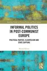 Book cover of Informal Politics in Post-Communist Europe by Michal Klíma