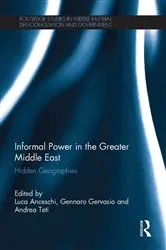 Book cover of Informal Power in the Greater Middle East by Luca Anceschi