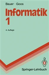 Book cover of Informatik 1 (4th ed.) by Friedrich L. Bauer