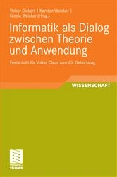 Book cover of Informatik als Dialog zwischen Theorie und Anwendung by Volker Diekert
