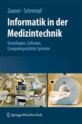 Book cover of Informatik in der Medizintechnik by Martin Zauner