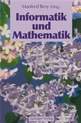 Book cover of Informatik und Mathematik by Manfred Broy