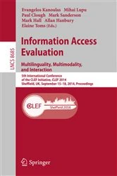 Book cover of Information Access Evaluation -- Multilinguality, Multimodality, and Interaction by Evangelos Kanoulas