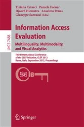 Book cover of Information Access Evaluation. Multilinguality, Multimodality, and Visual Analytics by Tiziana Catarci