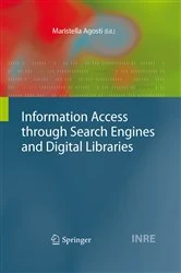 Book cover of Information Access through Search Engines and Digital Libraries by Maristella Agosti