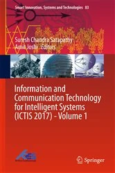 Book cover of Information and Communication Technology for Intelligent Systems (ICTIS 2017) - Volume 1 by Suresh Chandra Satapathy