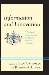 Book cover of Information and Innovation by Jean P. Shipman