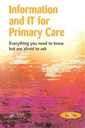 Book cover of Information and IT for Primary Care by Alan Gillies