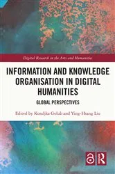 Book cover of Information and Knowledge Organisation in Digital Humanities by Unknown