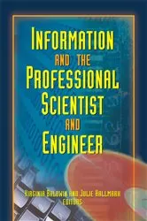 Book cover of Information And The Professional Scientist And Engineer by Julie Hallmark
