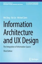 Book cover of Information Architecture and UX Design (3rd ed.) by Wei Ding