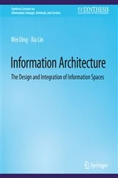 Book cover of Information Architecture by Wei Ding