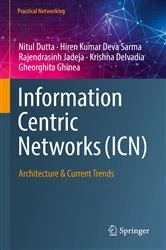 Book cover of Information Centric Networks (ICN) by Nitul Dutta