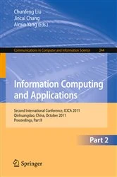 Book cover of Information Computing and Applications, Part II by Chunfeng Liu