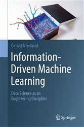 Book cover of Information-Driven Machine Learning by Gerald Friedland