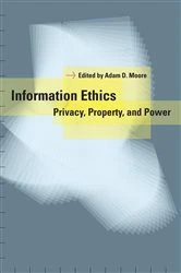 Book cover of Information Ethics by Adam Daniel Moore