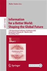 Book cover of Information for a Better World: Shaping the Global Future by Malte Smits
