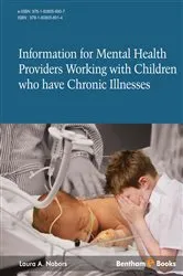 Book cover of Information for Mental Health Providers working with Children who have chronic Illnesses by Laura Nabors