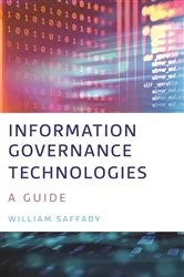 Book cover of Information Governance Technologies by William Saffady