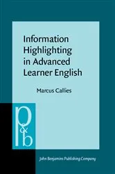 Book cover of Information Highlighting in Advanced Learner English by Marcus Callies