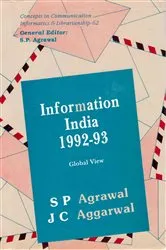 Book cover of Information India: 1992-93 Global View (Concepts in Communication Informatics and Librarianship-62) by S. P. Agrawal