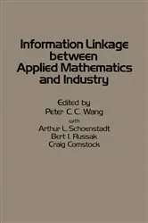 Book cover of Information Linkage between Applied Mathematics and Industry by Peter Wang