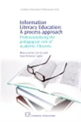 Book cover of Information Literacy Education: A Process Approach by Maria-Carme Torras