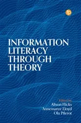 Book cover of Information Literacy Through Theory by Unknown