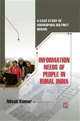 Book cover of Information Needs Of People In Rural India: A Case Study Of Sheikhpura District (Bihar) by Unknown