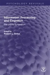 Book cover of Information Processing and Cognition by Robert L. Solso