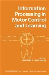 Book cover of Information Processing in Motor Control and Learning by George E. Stelmach