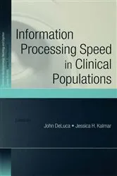 Book cover of Information Processing Speed in Clinical Populations by John DeLuca