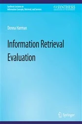 Book cover of Information Retrieval Evaluation by Donna Harman