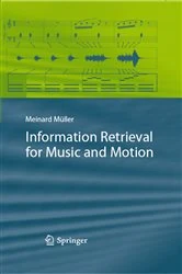Book cover of Information Retrieval for Music and Motion by Meinard Müller