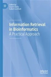Book cover of Information Retrieval in Bioinformatics by Soumi Dutta
