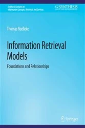 Book cover of Information Retrieval Models by Thomas Roelleke