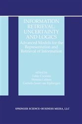 Book cover of Information Retrieval: Uncertainty and Logics by Cornelis Joost van Rijsbergen