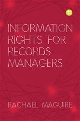 Book cover of Information Rights for Records Managers by Unknown