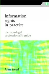 Book cover of Information Rights in Practice by Alan Stead