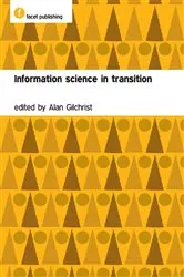 Book cover of Information Science in Transition by Alan Gilchrist