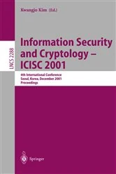 Book cover of Information Security and Cryptology - ICISC 2001 by Kwangjo Kim