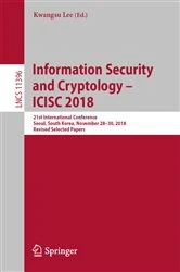 Book cover of Information Security and Cryptology – ICISC 2018 by Kwangsu Lee